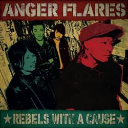 Anger Flares : Rebels With a Cause